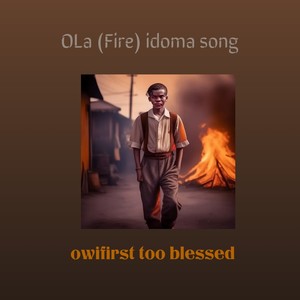 OLA (fire) idoma song (Explicit)
