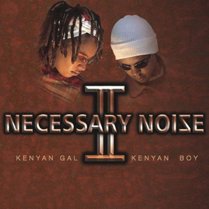 Necessary Noize II: Kenyan Gal, Kenyan Boy