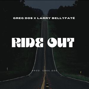 Ride Out (feat. Larry Bellyfate) (Explicit)