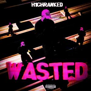 Wasted (Explicit)