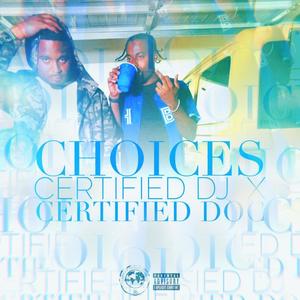 Choices(feat. Certified Doc) (Explicit)