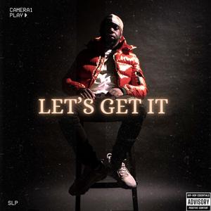 Let's Get It (Explicit)