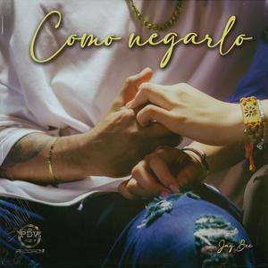 Como Negarlo (feat. JAY BEE)