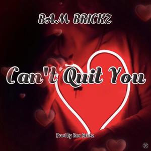 Can't Quit You (Explicit)