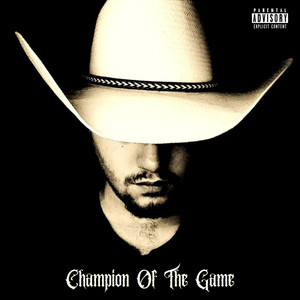 Champion Of The Game (Explicit)