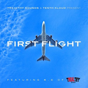 Trealthy Sounds & Tenth Kloud Present.. First Flight (Explicit)