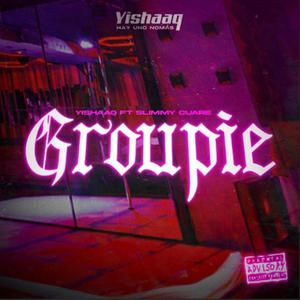 groupie (feat. Slimmy Cuare) (Explicit)