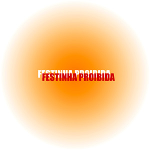 Festinha Proibida (Explicit)