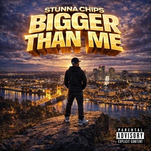 Bigger Than Me (Explicit)