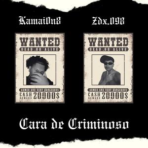 Cara de Criminoso (feat. Kamai0n8) [Explicit]