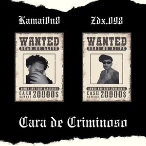 Cara de Criminoso (feat. Kamai0n8) (Explicit)