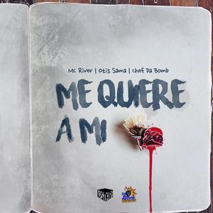 Me Quiere A Mi (feat. Otis Sama & MC River)