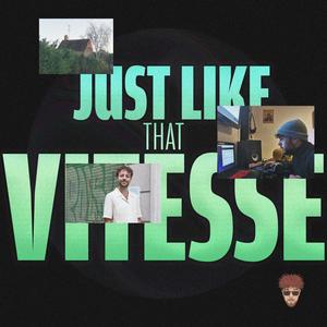 Just Like That Vitesse
