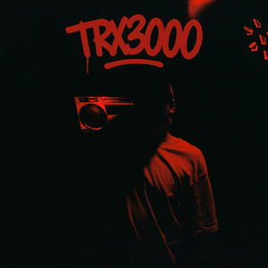 TRX3000 (feat. Raev) (Explicit)