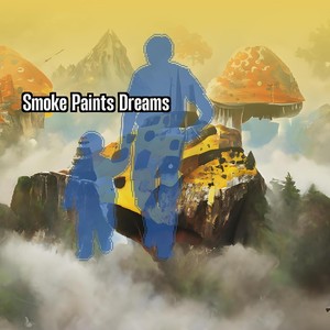 Smoke Paints Dreams