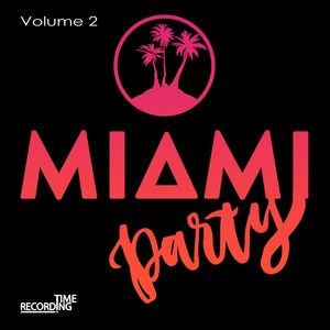 Miami Party Volume 2