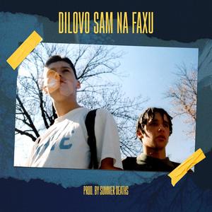 Dilovo sam na faxu (Explicit)