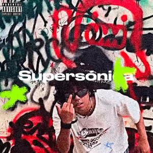 Supersonika (Explicit)