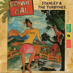 Tuff Gong Presents Brown Gal