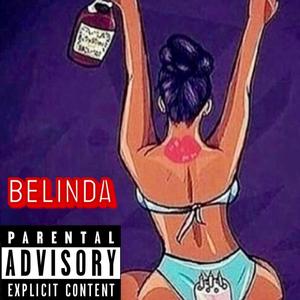 BELINDA (feat. Uncle person) [Explicit]