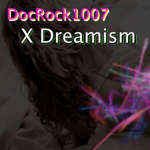 X Dreamism