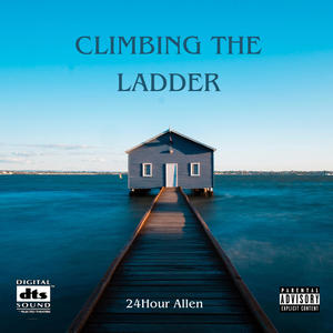 Climbing The Ladder (Explicit)