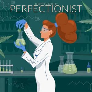 Perfectionist (feat. ADELO) (Explicit)