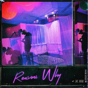 Reasons Why (Explicit)