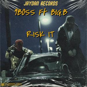 RISK IT (feat. BIG B) [Explicit]