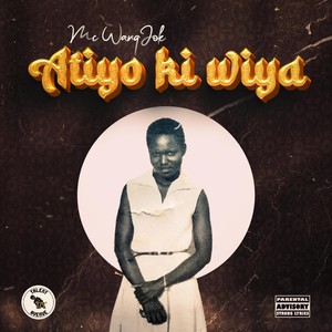 Atiyo Ki Wiya (feat. Eddy Wizzy)