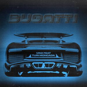 BUGATTI(feat. Turi Moncada) (Explicit)