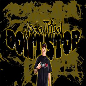 Dont Stop (JodaTribal) [Explicit]