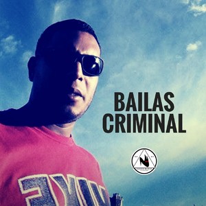 Bailas Criminal(feat. Fx-M Black)