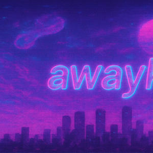 Awayk (Explicit)