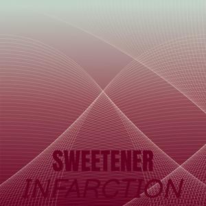 Sweetener Infarction