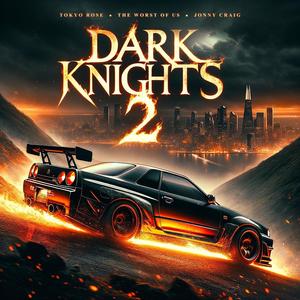 Dark Knights 2 (feat. Jonny Craig) [Explicit]