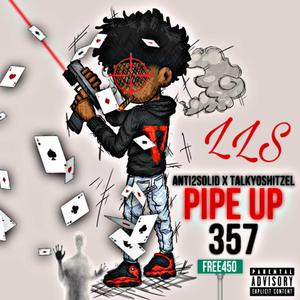 Pipe Up (feat. Talkyoshitzel) [Explicit]