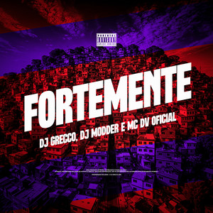 Fortemente (Explicit)