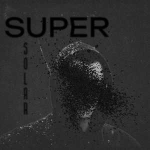 Super Solar (Explicit)