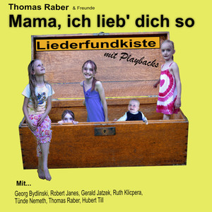 Liederfundkiste - Mama ich lieb' dich so