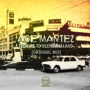 Tech Me To Bechuanaland (Original Mix)