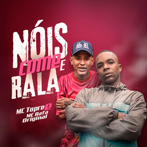 Nóis Come e Rala (Explicit)