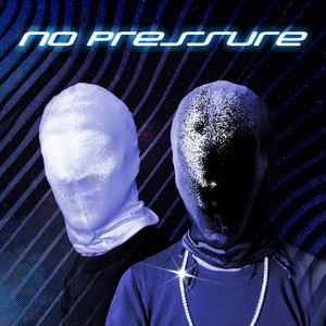 No Pressure (Explicit)