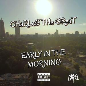 Early In The Morning (Explicit)