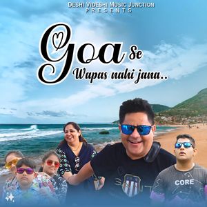 Goa Se Wapas Nahi Jana