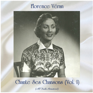 Chante ses chansons (Vol. I) (All Tracks Remastered)