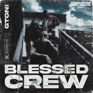 BLESSED CREW (Explicit)