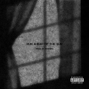 Run Ahead of the Sun (Explicit)
