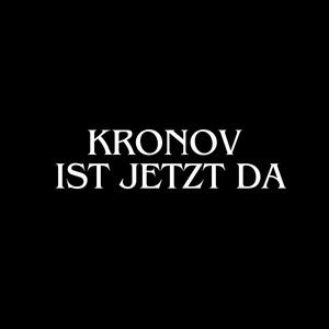 Kronov ist jetzt da (Explicit)