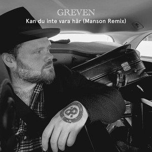 Kan du inte vara här (Manson Remix)